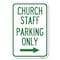 Signmission Church Staff Parking Only With Right Arrow Heavy-Gauge Aluminum Sign, 12" x 18", A-1218-24258 A-1218-24258 - alternate 1